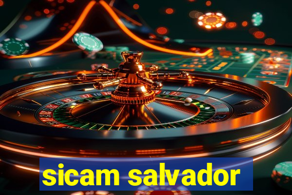 sicam salvador